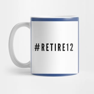 #Retire12 Mug